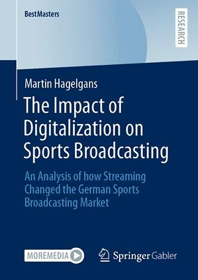 the Impact of Digitalization on Sports Broadcasting: An Analysis how Streaming Changed German Broadcasting Market