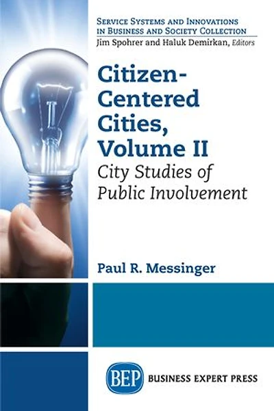 Citizen-Centered Cities, Volume II: City Studies of Public Involvement