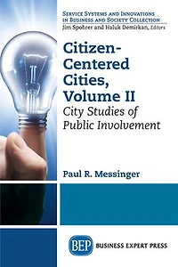 Citizen-Centered Cities, Volume II: City Studies of Public Involvement