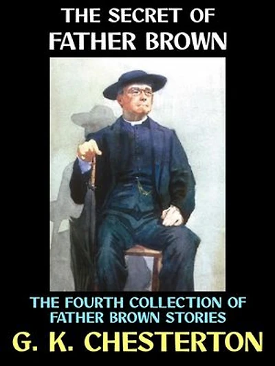 The Secret of Father Brown: The fourth Collection of Father Brown stories