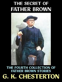 The Secret of Father Brown: The fourth Collection of Father Brown stories