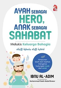 Ayah sebagai Hero, Anak sebagai Sahabat, Melukis Keluarga Bahagia