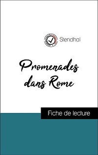 Analyse de l'œuvre : Promenades dans Rome (résumé et fiche de lecture plébiscités par les enseignants sur fichedelecture.fr)