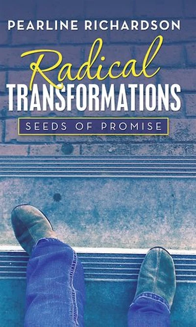 Radical Transformations: Seeds of Promise