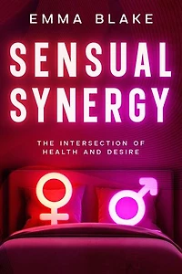 Sensual Synergy: The Intersection of Health and Desire