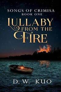 Lullaby from the Fire: Songs of Crimisa, #1