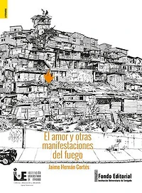 El amor y otras manifestaciones del fuego