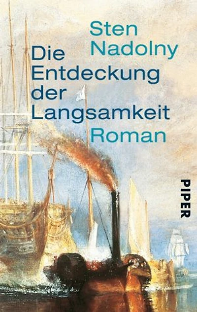 Die Entdeckung der Langsamkeit: Roman
