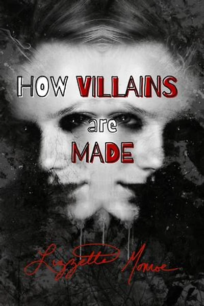 How Villains are Made