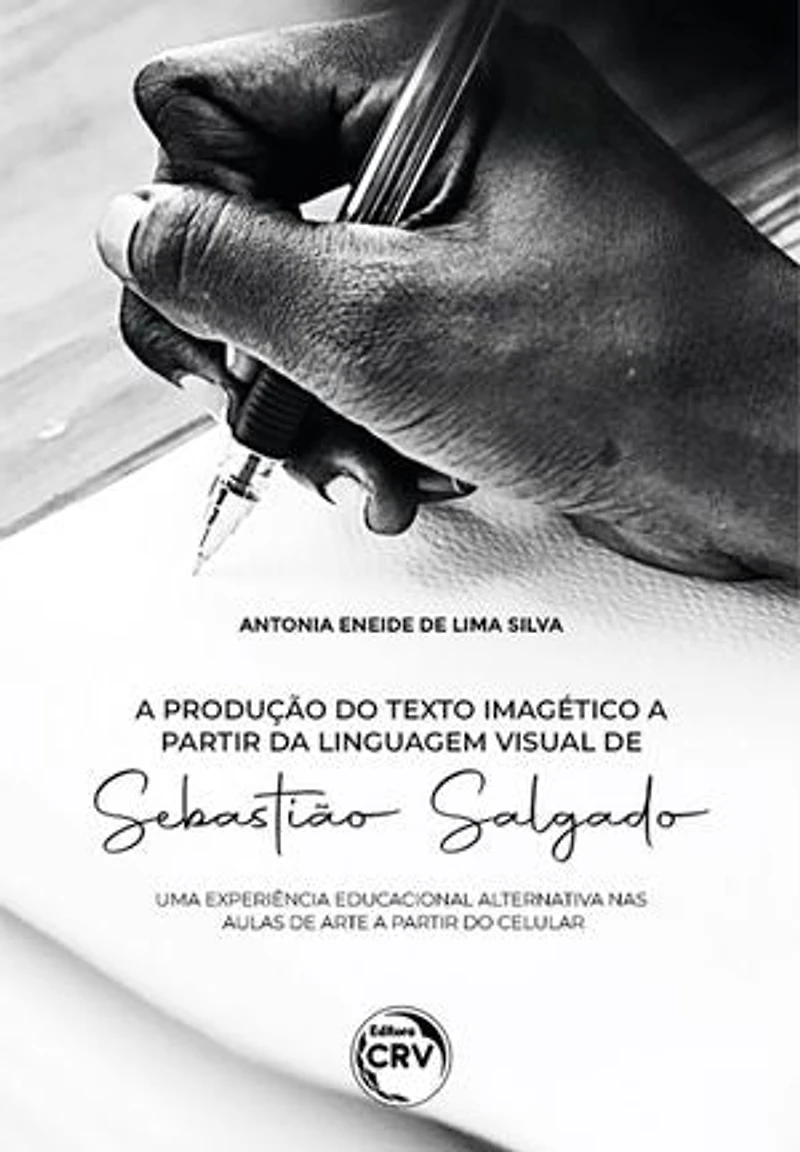 A produção do texto imagético a partir da linguagem visual de sebastião salgado: Educacional alternativa nas aulas de arte a partir do celular
