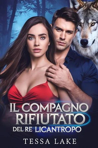 Il compagno rifiutato del Re Licantropo: Alpha King ha rifiutato la trilogia del compagno, #3