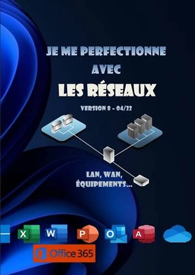 Je me perfectionne avec les réseaux