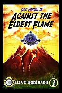 Against the Eldest Flame: A Doc Vandal Adventure