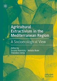 Agricultural Extractivism the Mediterranean Region: A Socioecological View