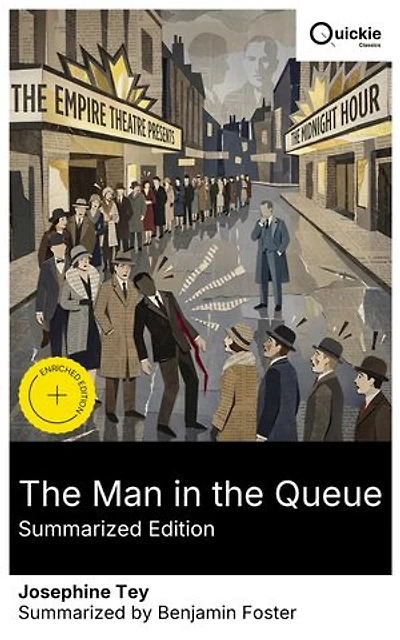 The Man in the Queue (Summarized Edition): Enriched edition. Inspector Alan Grant's debut: a Golden Age West End queue murder where stage glamour, rumor, and mistaken identity collide in 1920s London