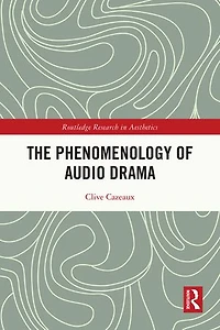 The Phenomenology of Audio Drama
