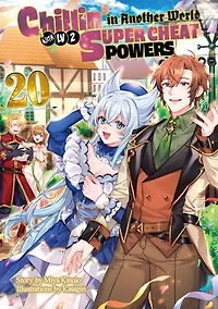 Chillin’ in Another World with Level 2 Super Cheat Powers: Volume 20 (Light Novel)