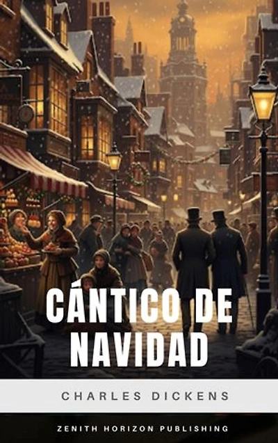 Cántico de Navidad: El Clásico Inolvidable que Ilumina el Espíritu Navideño