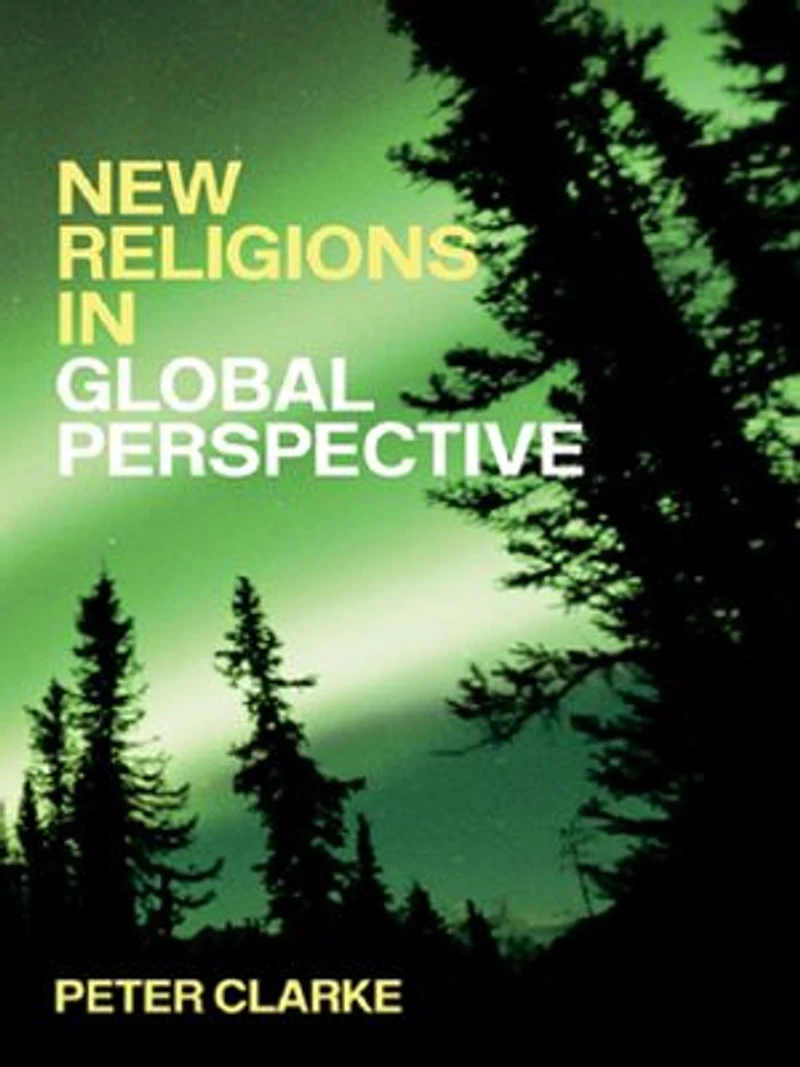 New Religions Global Perspective: Religious Change the Modern World