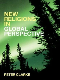 New Religions Global Perspective: Religious Change the Modern World
