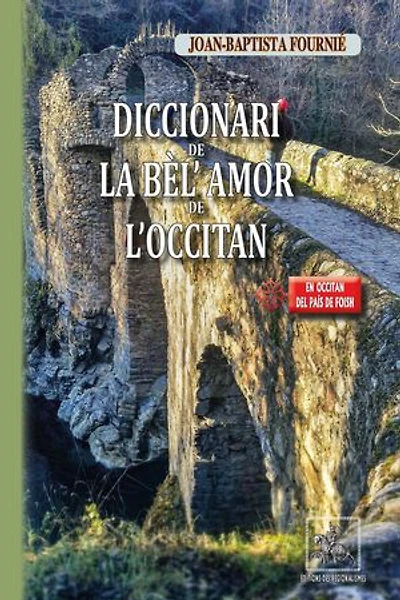 Diccionari de la bèl' Amor de l'occitan: livre en occitan