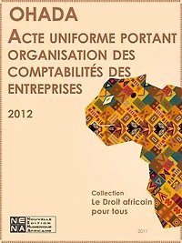 Acte uniforme portant organisation et harmonisation des comptabilités des entreprises sises dans les États-parties au traité relatif à l'harmonisation du droit des affaires en Afrique (AUCE)