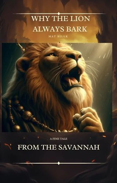Why The Lion Always Bark