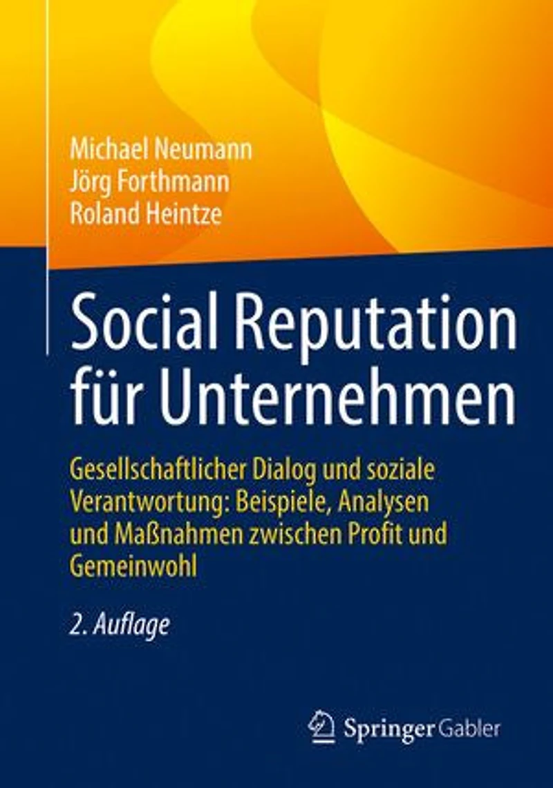Social Reputation fur Unternehmen: Gesellschaftlicher Dialog und soziale Verantwortung: Beispiele, Analysen Ma nahmen zwischen Profit Gemeinwohl