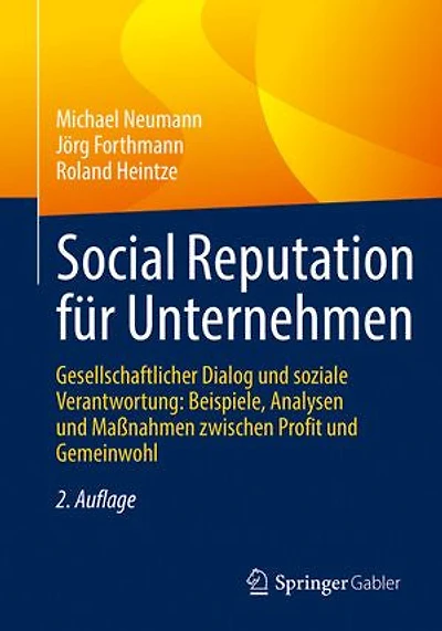 Social Reputation fur Unternehmen: Gesellschaftlicher Dialog und soziale Verantwortung: Beispiele, Analysen Ma nahmen zwischen Profit Gemeinwohl