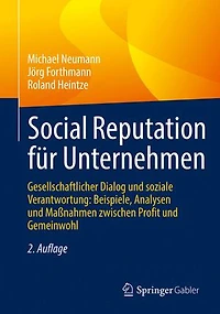 Social Reputation fur Unternehmen: Gesellschaftlicher Dialog und soziale Verantwortung: Beispiele, Analysen Ma nahmen zwischen Profit Gemeinwohl
