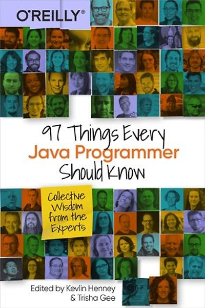 97 Things Every Java Programmer Should Know: Collective Wisdom From The Experts