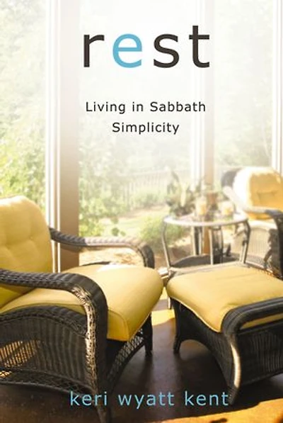 Rest: Living Sabbath Simplicity
