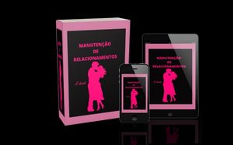 MANUTENÇÃO DE RELACIONAMENTOS: Técnicas Comprovadas