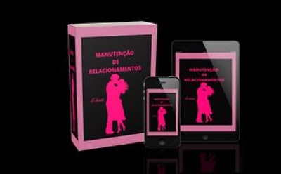 MANUTENÇÃO DE RELACIONAMENTOS: Técnicas Comprovadas