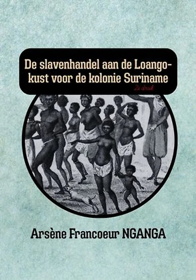 DE SLAVENHANDEL AAN DE LOANGO KUST VOOR DE KOLONIE SURINAME