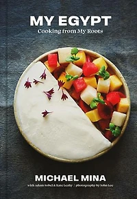 My Egypt: Cooking from Roots (A Cookbook)