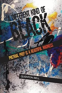 A Different Kind of Black: Pretrial Prep Is a Beautiful Madness