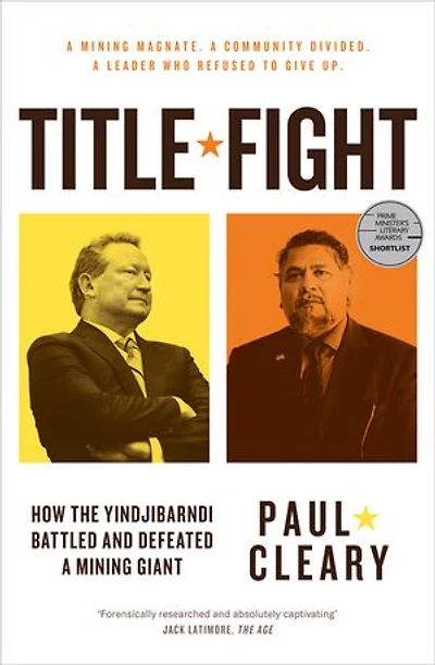 Title Fight: How the Yindjibarndi Battled and Defeated a Mining Giant