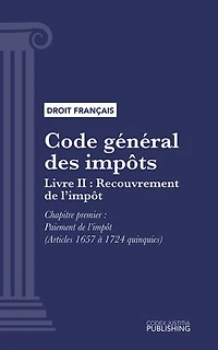 Code général des impôts: Livre II : Recouvrement de l'impôt. - Chapitre premier : Paiement de l'impôt (droit français)