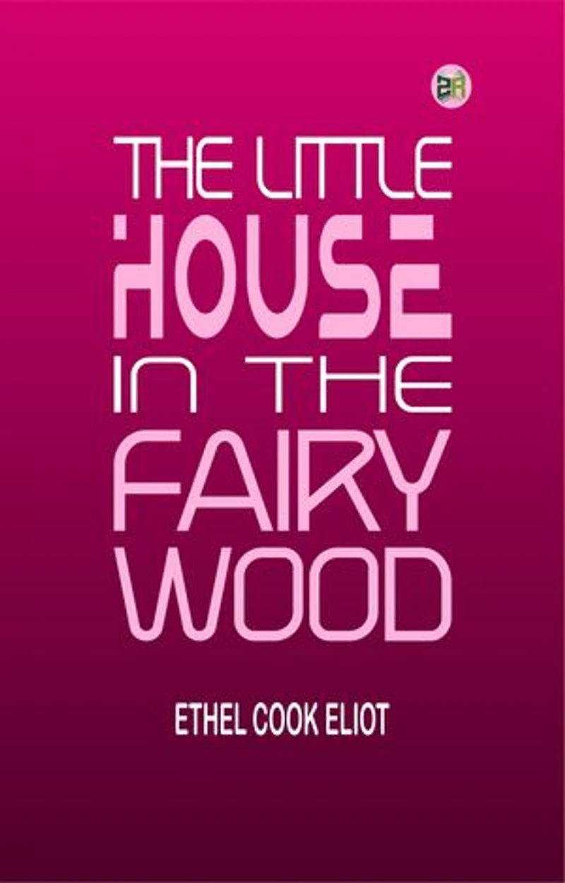 The Little House in the Fairy Wood
