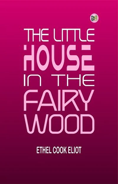 The Little House in the Fairy Wood