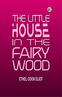 The Little House in the Fairy Wood