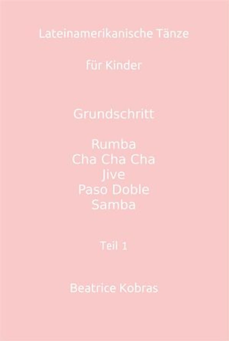 Lateinamerikanische Tänze für Kinder - Teil 1 - Mädchen