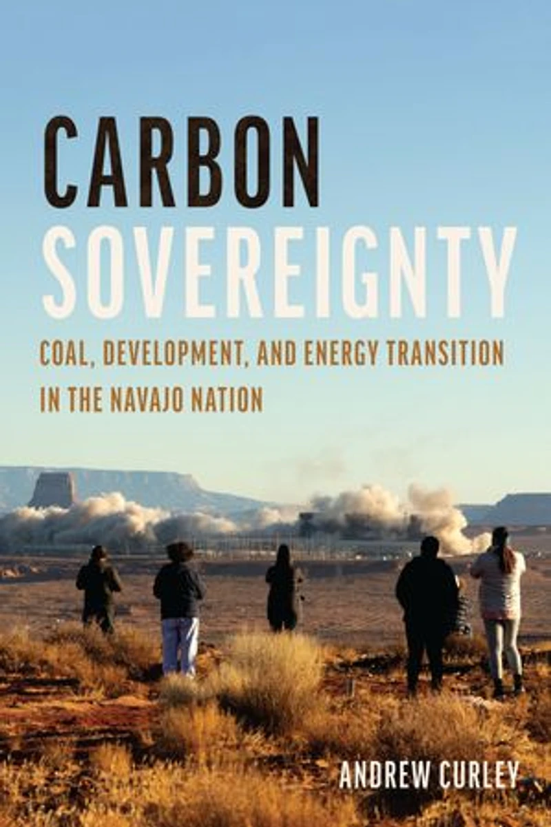Carbon Sovereignty: Coal, Development, and Energy Transition the Navajo Nation