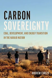 Carbon Sovereignty: Coal, Development, and Energy Transition the Navajo Nation