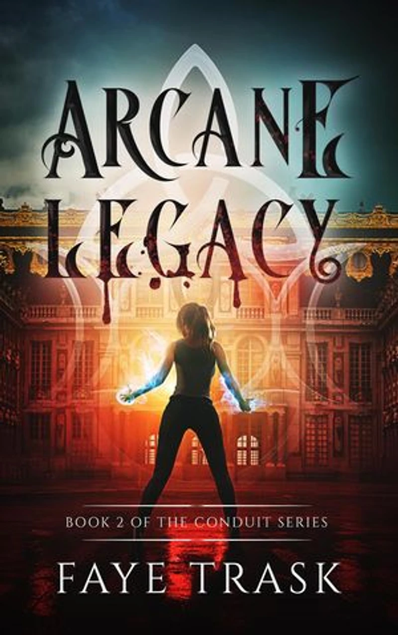 Arcane Legacy: The Conduit Series, #2