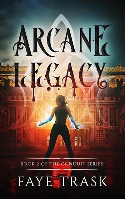 Arcane Legacy: The Conduit Series, #2