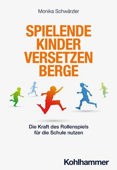 Spielende Kinder versetzen Berge: Die Kraft des Rollenspiels für die Schule nutzen