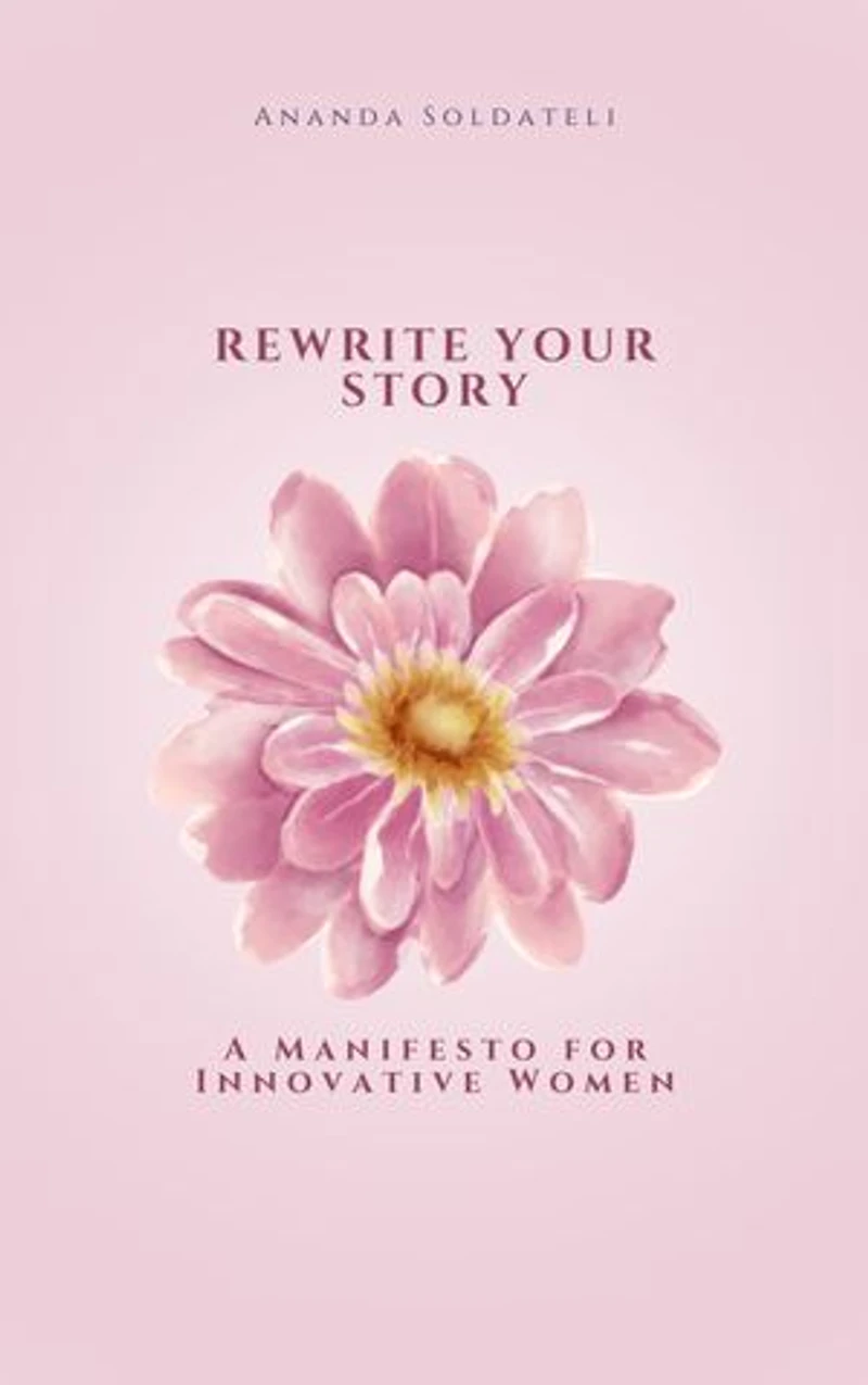 Reescreva a sua história: Um manifesto para mulheres inovadoras