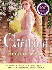 Amours secrets – Les plus belles histoires d'amour de Barbara Cartland